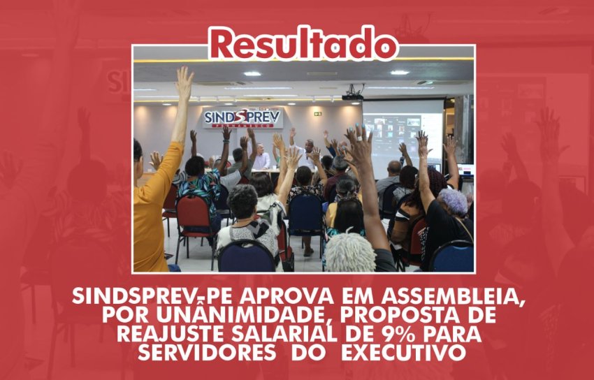 Sindsprev-PE Aprova Em Assembleia, Por Unanimidade, Proposta De ...